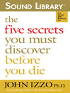 The Five Secrets You Must Discover Before You Die